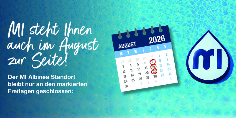 MI steht Ihnen auch im August zur Seite!